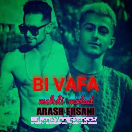 Mehdi Molad & Arash Ehsani – Bi Vafa